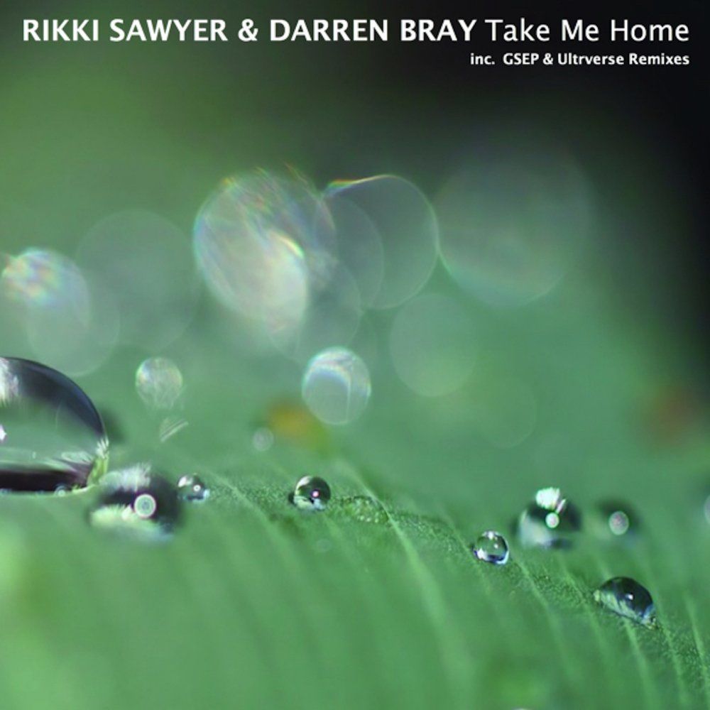 Rikki Sawyer & Darren Bray - Take Me Home [ASTIR045]